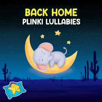 Back Home by Plinki Lullabies