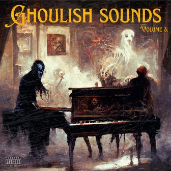 Ghoulish Sounds Volume 3 by Jmo Let Em Know