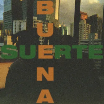 Buena Suerte by Louis Navas