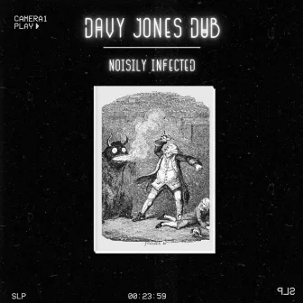 Davy Jones Dub by Noisily Infected