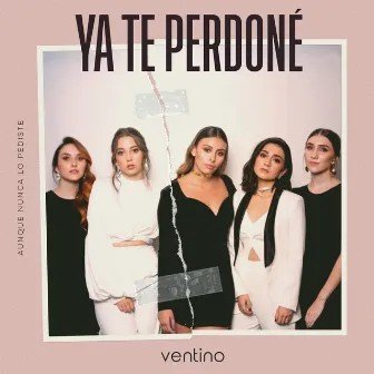 Ya Te Perdoné by Ventino