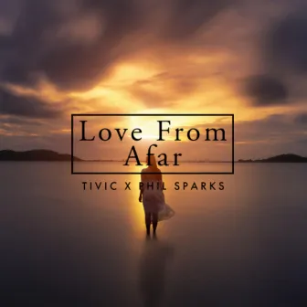 Love From Afar by TIVIC