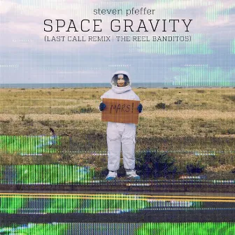 Space Gravity (Last Call Remix / The Reel Banditos) by The Reel Banditos