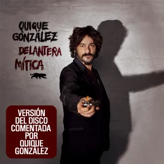 Delantera Mítica (Versión Comentada) by Quique González