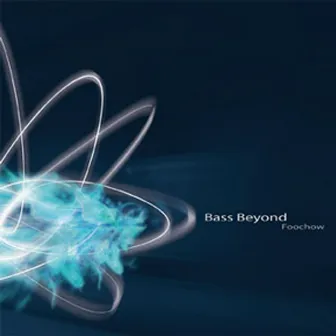 Bass Beyond by Foochow