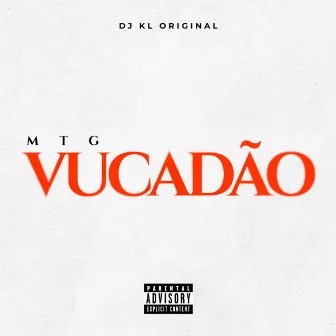 Mtg Vucadão by Dj Kl Original