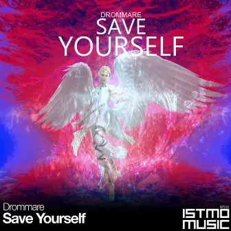 Save Yourself by Drommare