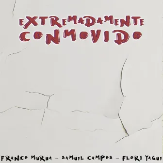 Extremadamente Conmovido by Franco Murua