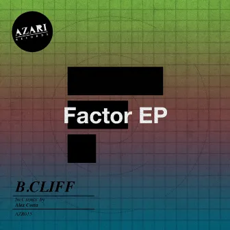 Factor EP by B.Cliff