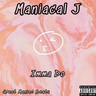 Imma Do by Great Maniac Beats