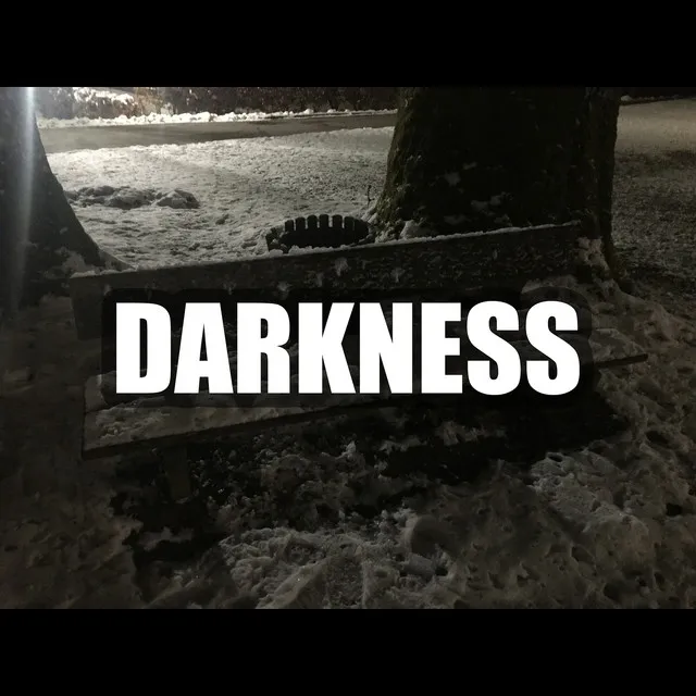 Darkness