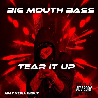 Tear It Up by Big Mouth Bass