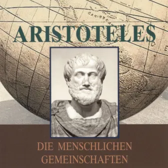 Aristoteles (Die menschlichen Gemeinschaften) by Aristoteles