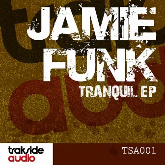 Tranquil Ep by Jamie Funk