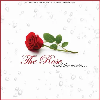 The Rose And The Curse by Watchcloud Digital