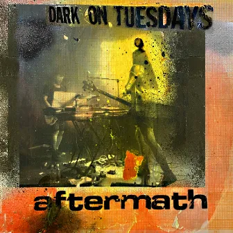 Aftermath by Dark on Tuesdays