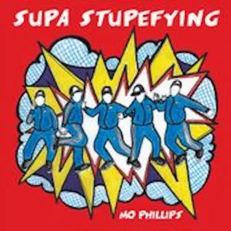 Supa Stupefying by Mo Phillips