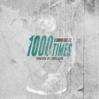 1000 Times by B. Cooper