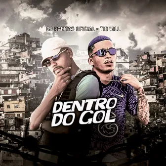 Dentro do Gol by Tio Will