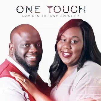 One Touch by David and Tiffany Spencer