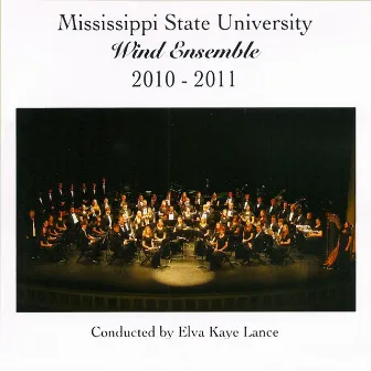 Mississippi State University Wind Ensemble 2010-2011 by Mississippi State University Wind Ensemble