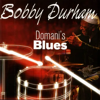 Domani's Blues by Bobby Durham