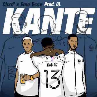 Kante by Chxd'