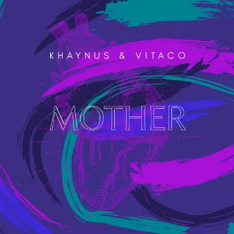 Mother by Khaynus