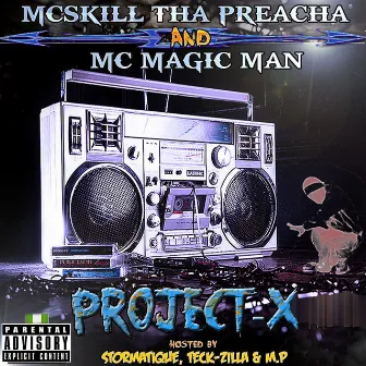 Project-X by MCskill ThaPreacha