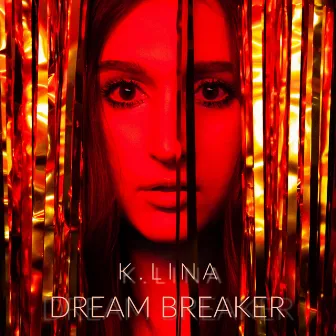 Dream Breaker by K.LINA