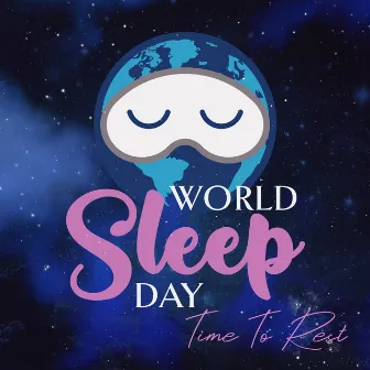 World Sleep Day: Time To Rest by 