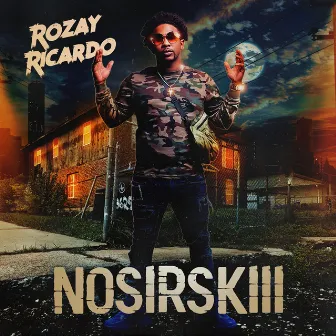 NOSIRSKIII by Rozay Ricardo