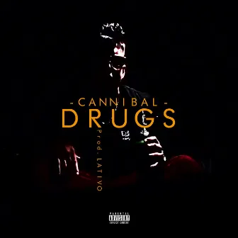 Drugs by Cannibal