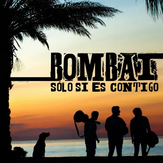 Solo Si Es Contigo by Bombai