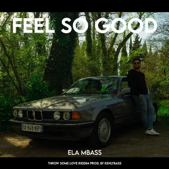 Feel So Good by Ela Mbass