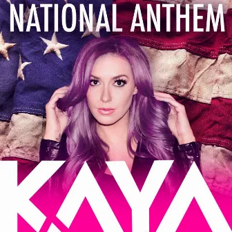 National Anthem by Kaya Jones