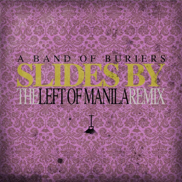 Slides By (Left of Manila Remix)