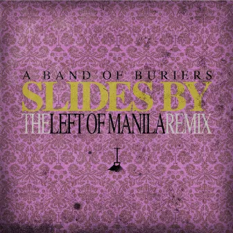 Slides By (Left of Manila Remix) by Left of Manila