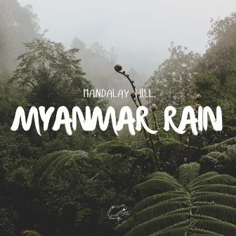 Myanmar Rain by Mandalay Hill