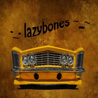 Lazybones by Bari