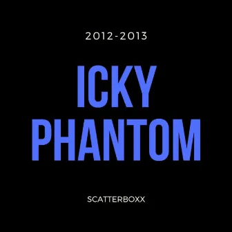 Icky Phantom by Scatterboxx