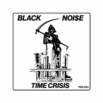 Time Crisis by Black Noi$e