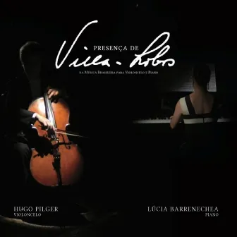 Presença de Villa-Lobos Na Música Brasileira para Violoncelo e Piano by Hugo Pilger