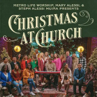 Christmas at Church by Metro Life Worship