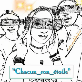 Chacun_son_étoile by ARTSOUNDSHAKER