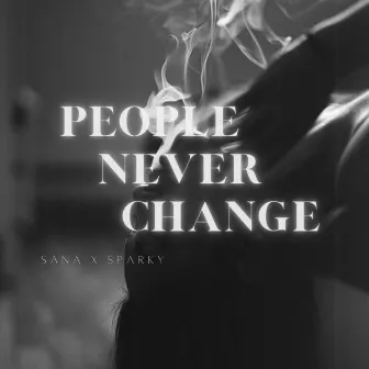 People Never Change by Sana