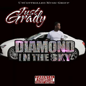 Diamond in the Sky by Just Grady