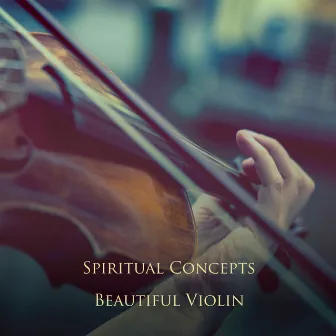 Beautiful Violin by Spiritual Concepts