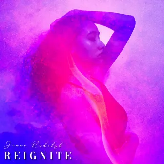 Reignite by Jenni Rudolph