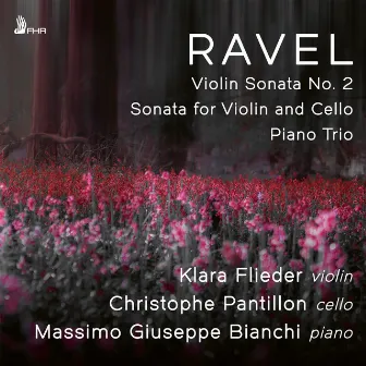 RAVEL: Violin Sonata No. 2, Sonata for Violin and Cello, Piano Trio by Klara Flieder